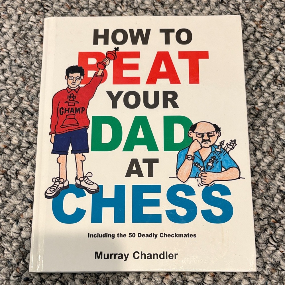 How to beat your dad at chess book
